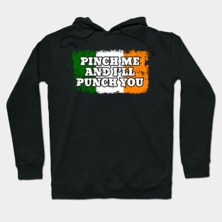 Pinch Me Punch You St. Patrick's Day Hoodie